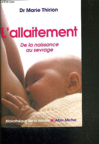 L'ALLAITEMENT DE LA NAISSANCE AU SEVRAGE