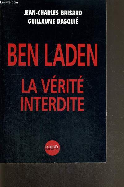BEN LADEN - LA VERITE INTERDITE