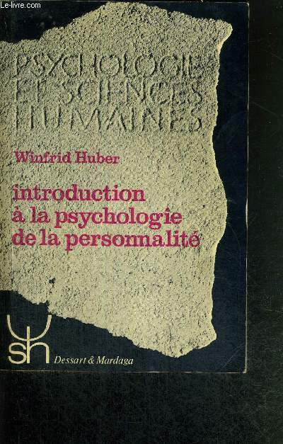 INTRODUCTION A LA PSYCHOLOGIE DE LA PERSONNALITE - PSYCHOLOGIE ET SCIENCES HUMAINES