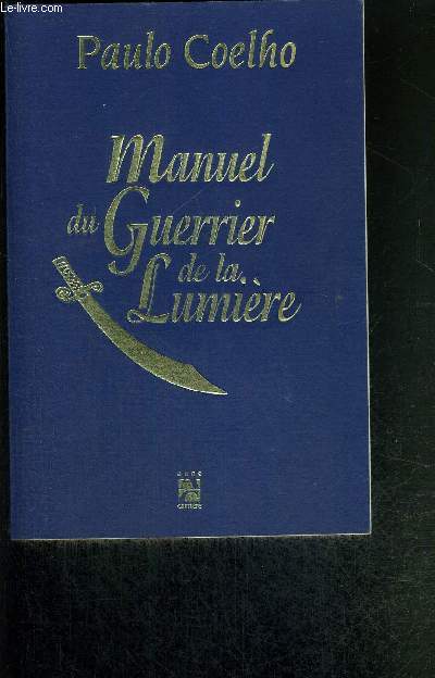 MANUEL DU GUERRIER DE LA LUMIERE