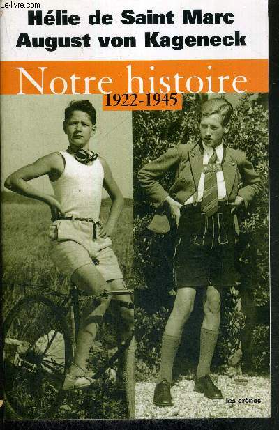 NOTRE HISTOIRE (1922-1945) conversations avec Etienne de Montety