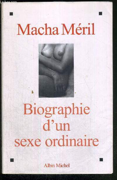 BIOGRAPHIE D'UN SEXE ORDINAIRE