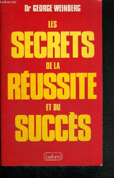 LES SECRETS DE LA REUSSITE ET DU SUCCES - s'affirmer pour russir par le principe de 
