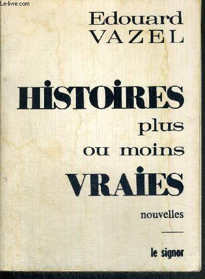HISTOIRES PLUS OU MOINS VRAIES