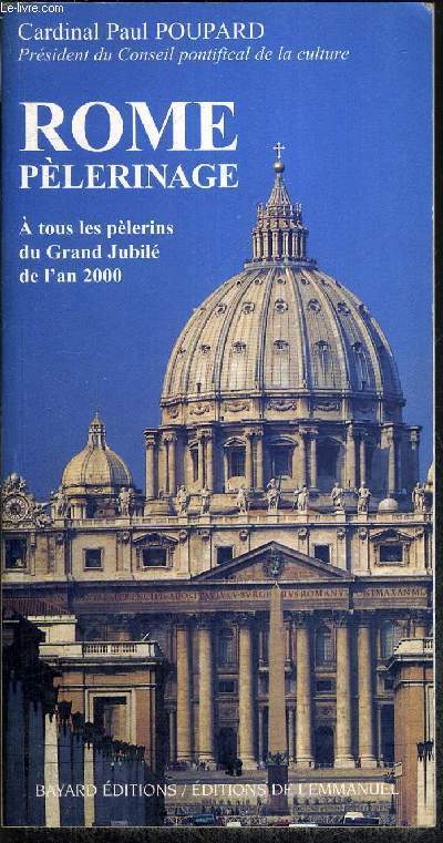 ROME PELERINAGE - A TOUS LES PELERINS DU GRAND JUBILE DE L'AN 2000