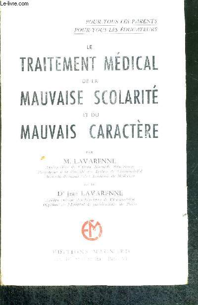 LE TRAITEMENT MEDICAL DE LA MAUVAISE SCOLARITE ET DU MAUVAIS CARACTERE