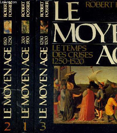 LE MOYEN AGE - 3 TOMES EN 3 VOLUMES : LES MONDES NOUVEAUX 350-950 / L'EVEIL DE L'EUROPE 950-1250 / LE TEMPS DES CRISES 1250-1520