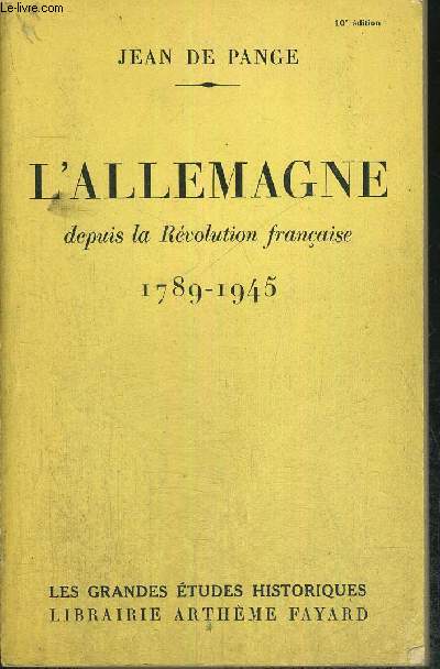 L'ALLEMAGNE DEPUIS LA REVOLUTION FRANCAISE 1789-1945 - LES GRANDES ETUDES HISTORIQUES