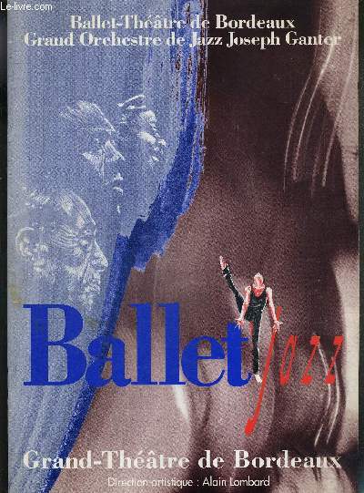BALLET JAZZ / BALLET-THEATRE E BORDEAUX MAI 1994 / GRAND ORCHESTRE DE JAZZ JOSEPH GANTER / Swing suite / Jet-Lag Jazz - 