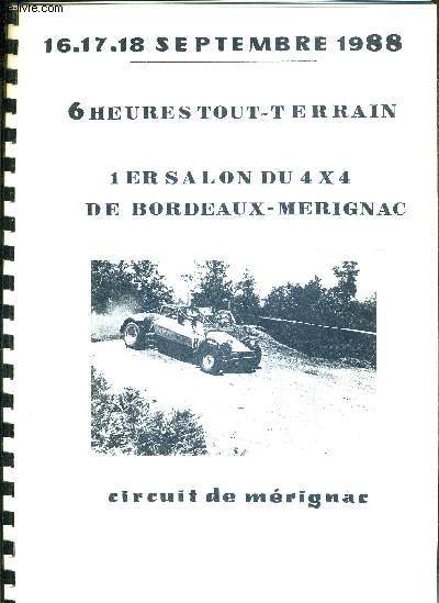 1ER SALON DU 4X4 DE BORDEAUX-MERIGNAC - 6 HEURES TOUT-TERRAIN - 16.17.18 SEPTEMBRE 1988 - CIRCUIT DE MERIGNAC