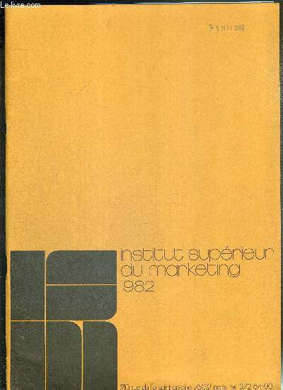 INSTITUT SUPERIEUR DU MARKETING 1982 / Les objectifs, les mthodes de l'institut Suprieur du Marketing / liste des animateurs / les actions de formantion / cycles moyens et long...