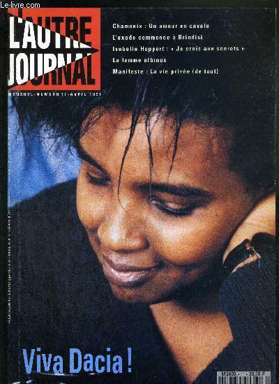 L'AUTRE JOURNAL - N11 - AVRIL 1991 - VIVA DACIA! / Chamonix : un amour en cavale / L'exode commence  Brindisi / Isabelle Huppert : 