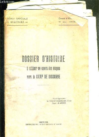 LOT DE NOMBREUSES CARTES ET COURS D'HISTOIRE - DOSSIER D'HISTOIRE A UTILISER AU COURS DES ETAPES VERS LE CAMP DE SISSONNE - mai 1939