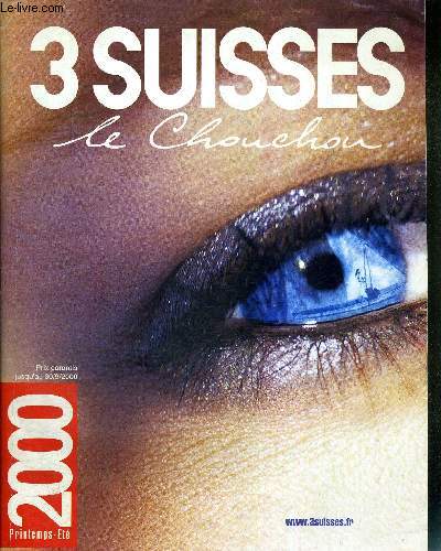 3 SUISSES LE CHOUCHOU PRINTEMPS ETE 2000 / l'enfant / le sport / les boutiques de la maison / la beaut...