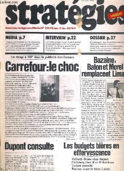 STRATEGIES N210 - 28 JAN. -3 FEV. 80 / Media / Interview / Carrefour : le choc / Bazaine : Baton et Morel remplacent Limare / Dupont consulte / les budgets bires en effervescence...