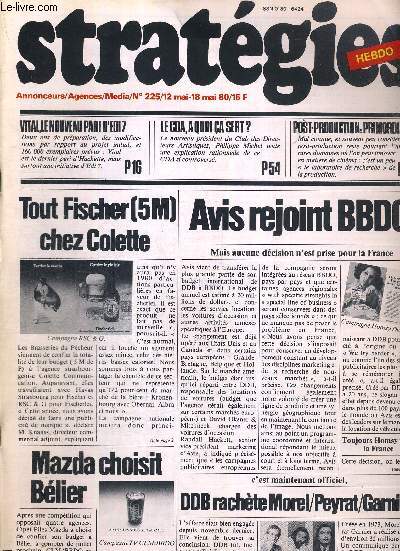 STRATEGIES N225 - 12 MAI 18 MAI 80 / Tout Fischer (5M) chez Colette / Avis rejoint BBDO / Mazda choisit Blier / DDB rachte Morel/Peyrat/Garnier...