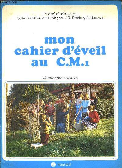 MON CAHIER D'EVEIL AU CM1 - DOMINANTE SCIENCES