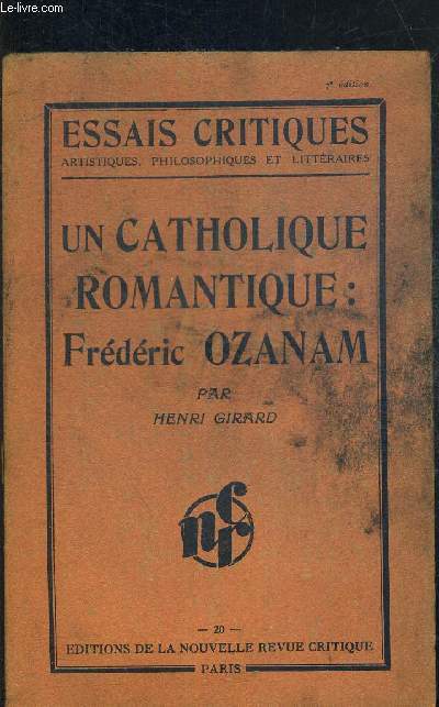 UN CATHOLIQUE ROMANTIQUE : FREDERIC OZANAM