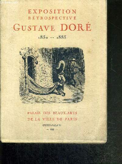 EXPOSITION RETROSPECTIVE GUSTAVE DORE 1832-1883