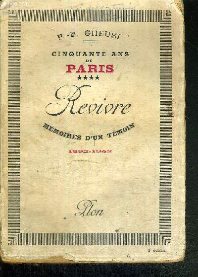 REVIVRE TOME 4 DE LA COLLECTION 50 ANS DE PARIS - MEMOIRES D'UN TEMOIN 1892-1942