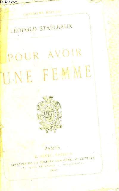 POUR AVOIR UNE FEMME