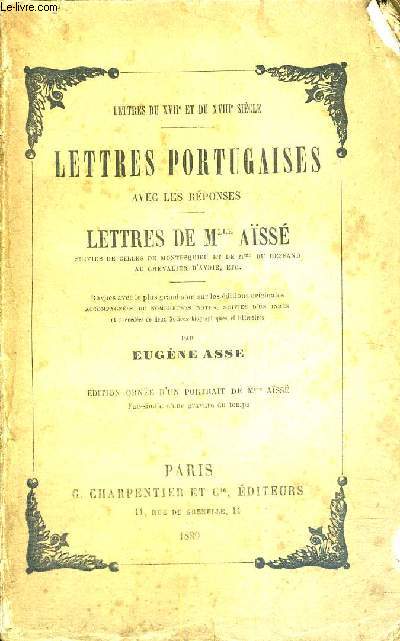 LETTRES PORTUGAISES AVEC LES REPONSES - Lettres de Mlle Ass suivies de celles de Montesquieu et de Mme du Deffand au chevalier d'Aydie