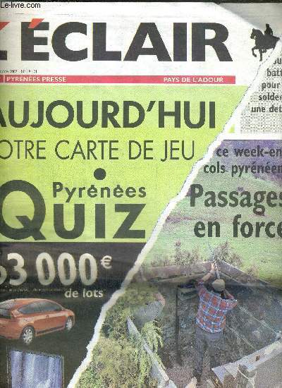JOURNAL : L'ECLAIR - lundi 22 octobre 2007 - N191121 - PAYS DE L'ADOUR / des milliers de palombes ce week-end sur les cols pyrnens - passages en forces / portrait : Franoise Malderez / Pau : des coups de batte pour solder une dette..