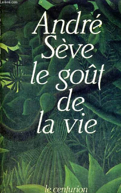 LE GOUT DE LA VIE - 20 MEDITATIONS SUR LA VIE QUOTIDIENNE