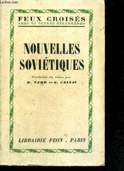 NOUVELLES SOVIETIQUES - FEUX CROISES - AMES ET TERRES ETRANGERES