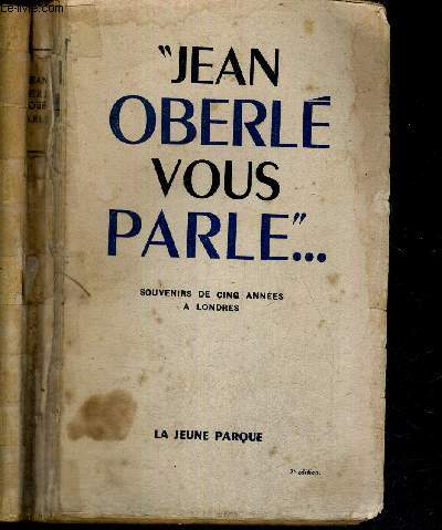 JEAN OBERLE VOUS PARLE... SOUVENIRS DE CINQ ANNEES A LONDRES