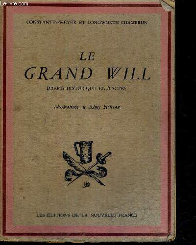 LE GRAND WILL - DRAME HISTORIQUE EN 3 ACTES - COLLECTION PREFERENCES