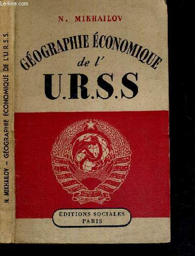 GEOGRAPHIE ECONOMIQUE DE L'U.R.S.S.