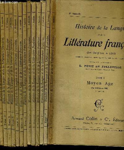 MOYEN AGE / HISTOIRE DE LA LANGUE ET DE LA LITTERATURE FRANCAISE - 13 VOLUMES - EN 13 FASCICULES (tome I : du fascicule 1 au 7 + tome II : du fascicule 8 au 13)