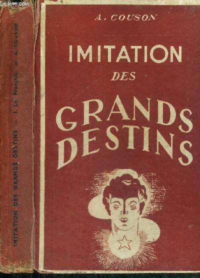 L'IMITATION DES GRANDS DESTINS - LA MORALE DE L'EXEMPLE