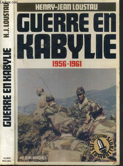 GUERRE EN KABYLIE 1956-1961