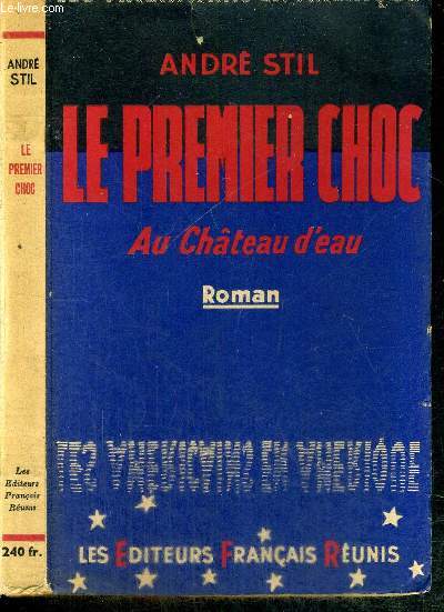 LE PREMIER CHOC - AU CHATEAU D'EAU