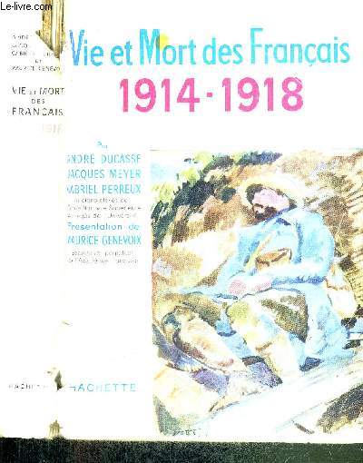VIE ET MORT DES FRANCAIS 1914-1918 - SIMPLE HISTOIRE DE LA GRANDE GUERRE