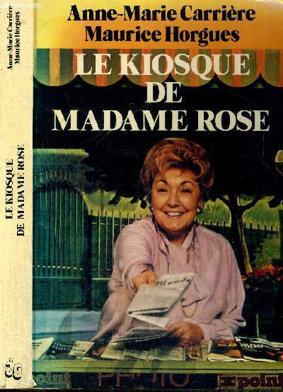 LE KIOSQUE DE MADAME ROSE - ENVOI D'ANNE-MARIE CARRIERE