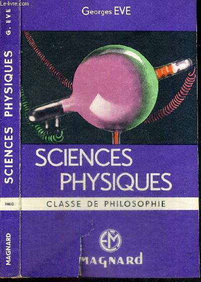 SCIENCES PHYSIQUES - CLASSE DE PHILOSOPHIE