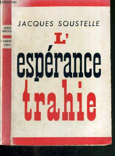 L'ESPERANCE TRAHIE (1958-1961)