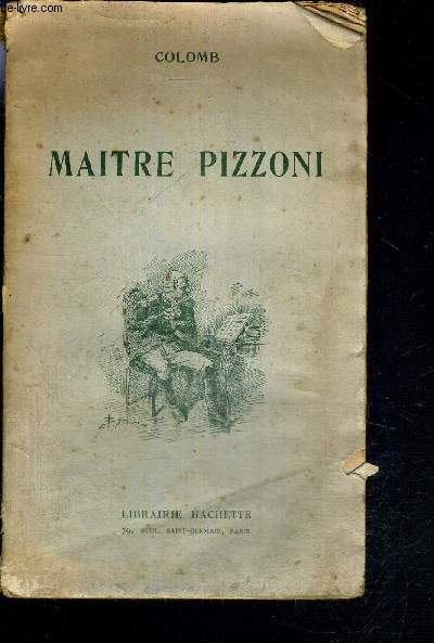 MAITRE PIZZONI - COLLECTION BIBLIOTHEQUE DES ECOLES ET DES FAMILLES - L'ELEVE DE LEONI - LE CHANTEUR FLORENTIN - TANTE GERTRUDE - UNE SIGNATURE - CHEZ GRAND-PERE