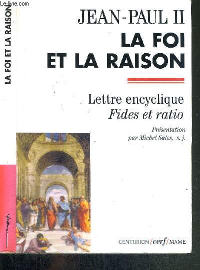 LA FOI ET LA RAISON - LETTRES ENCYCLIQUE - FIDES ET RATIO - DOCUMENTS D'EGLISE