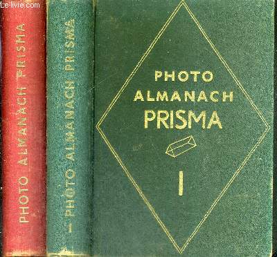 LOT DE 2 VOLUMES : LE PHOTO ALMANACH PRISMA TOME I + TOME II / chaque ouvrage form de 3 parties : dictionnaire pratique de la photographie - un calendrier - un index-repertoire