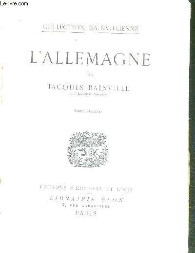 L'ALLEMAGNE - TOME SECOND - COLLECTION BAINVILLIENNE