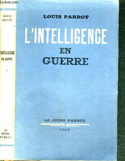 L'INTELLIGENCE EN GUERRE - PANORAMA DE LA PENSEE FRANCAISE DANS LA CLANDESTINITE