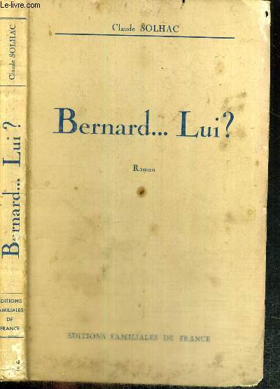 BERNARD... LUI? - COLLECTION COEUR ET VIE