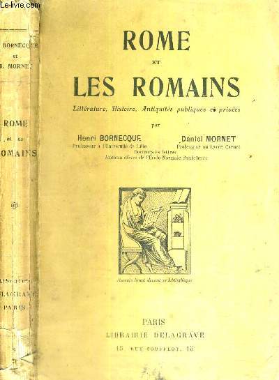 ROME ET LES ROMAINS (littrature, histoire, antiquits publiques et Prives)