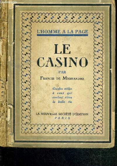 LE CASINO - COLLECTION L'HOMME A LA PAGE - GUIDES UTILES A CEUX QUI VEULENT VIVRE LA BELLE VIE