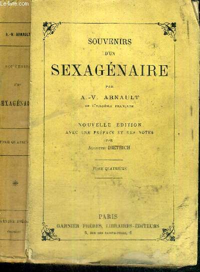 SOUVENIRS D'UN SEXAGENAIRE - TOME QUATRIEME -