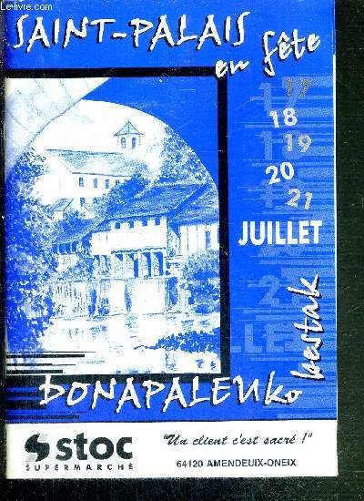 BROCHURE : SAINT-PALAIS EN FETE - 18-18-19-20-21 JUILLET - DONAPALEUKO BESTAK